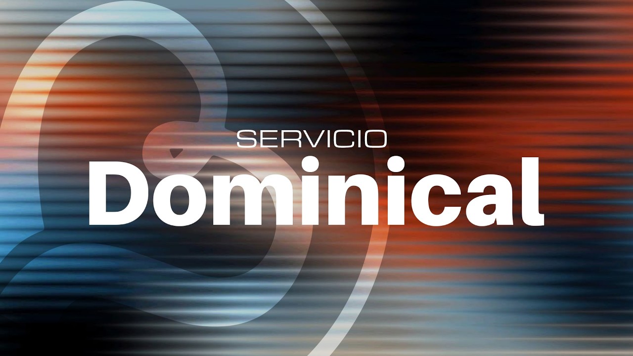 SERVICIO DOMINGO - Adoración y palabra que edifica