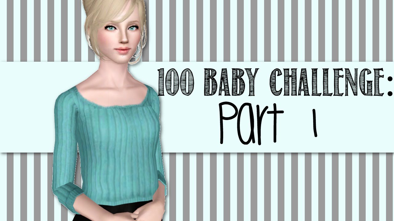Let's Play The Sims 3: 100 Baby Challenge | Part 1 | Pregnant Already?!