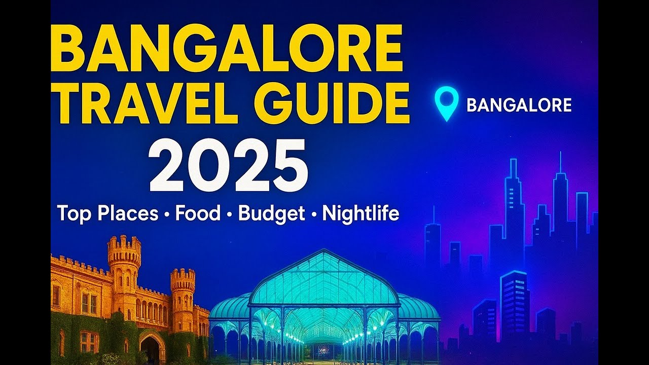 Bangalore Travel Guide 2025 🌆 | Top 10 Places, Food, Budget & Nightlife