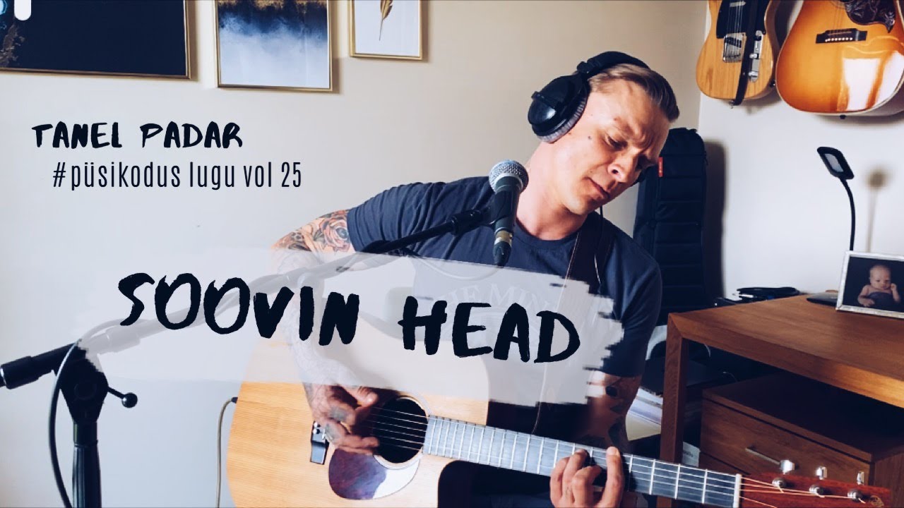 TANEL PADAR – SOOVIN HEAD (akustiline) #püsikodus vol 25