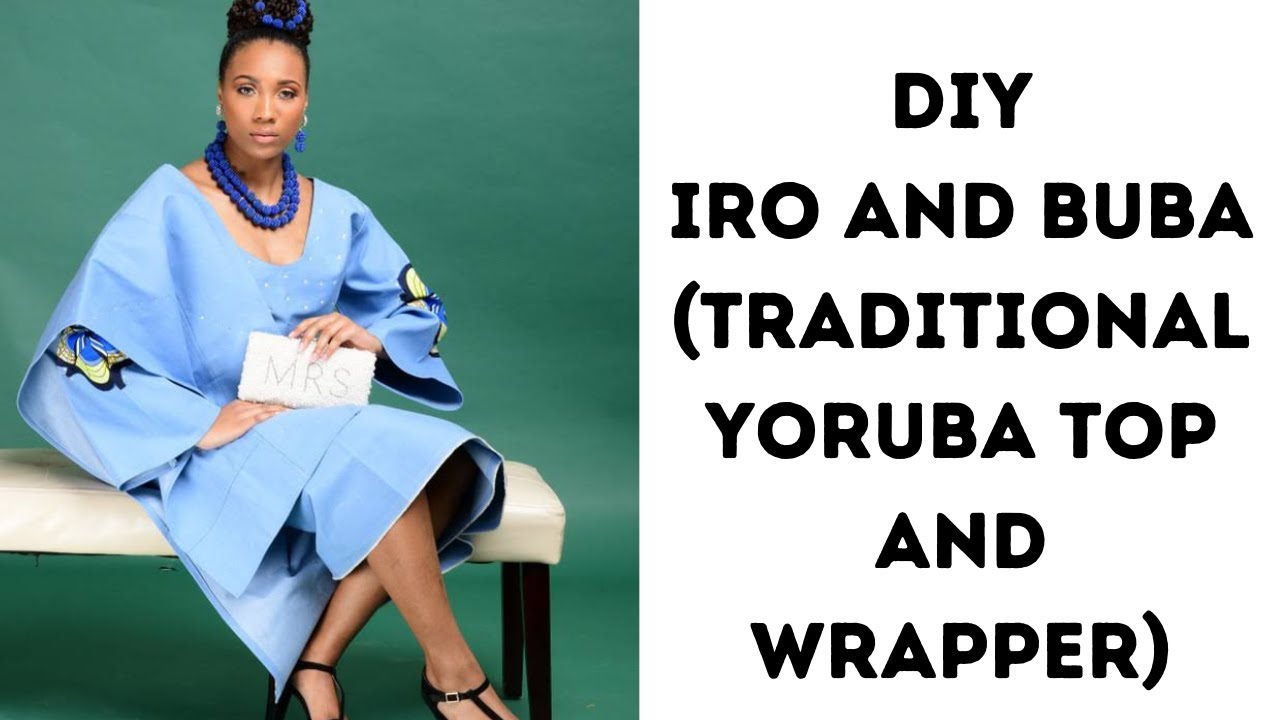 HOW TO CUT AND SEW IRO, BUBA AND GELE ,YORUBA WRAPPER, TOP AND HEAD TIE - YELE STITCHES TUTORIAL