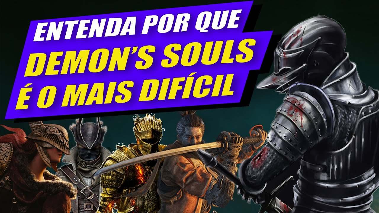 DEMON'S SOULS AINDA É O 