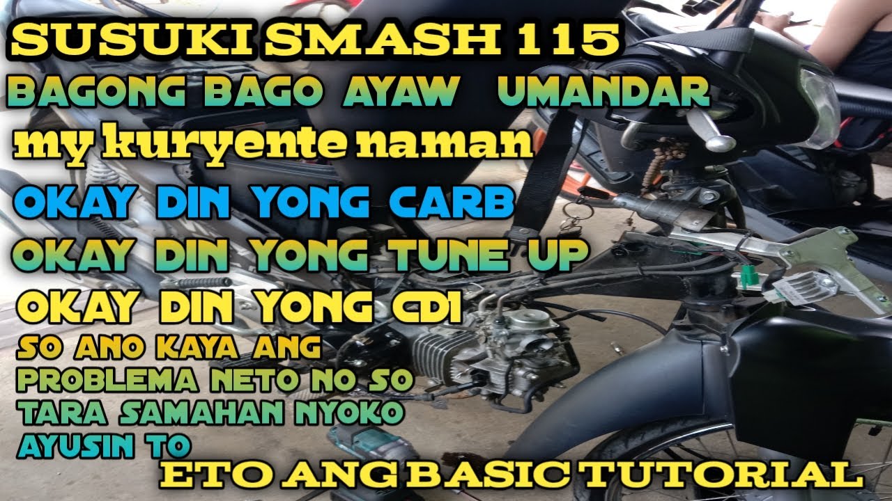 Smash 115 bakit ayaw umandar kahit my kuryente nmn okay din yong carb at tune up okay din yong cdi.!