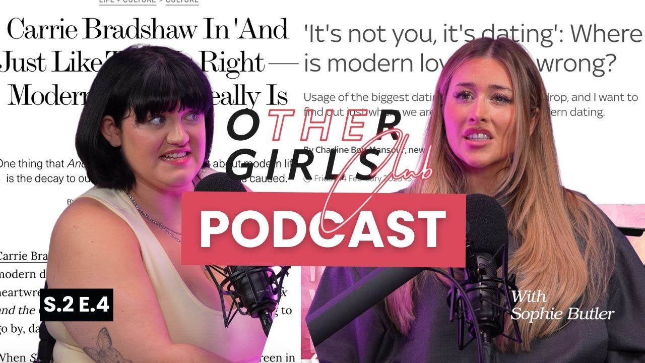 WHAT Is Going On With Modern Dating? Consent, Heartbreak & Girl Talk With Sophie Milner