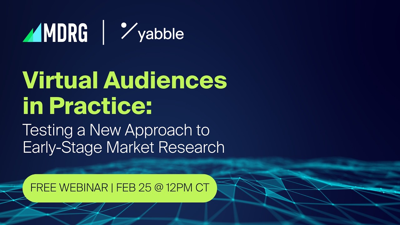 Webinar: Virtual Audiences in Practice: Testing a New Approach to Early Stage Market Research (2/26)