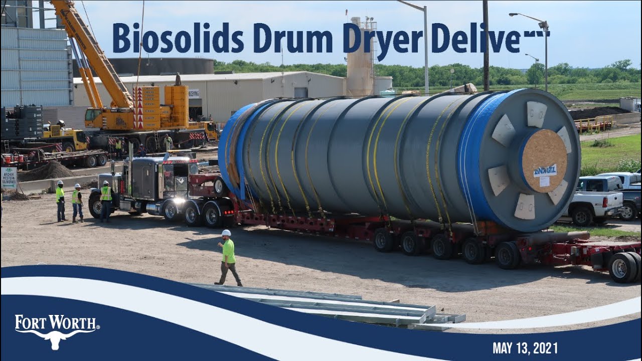 Fort Worth Biosolids Drum Dryer Delivery 5/13/21 (English)