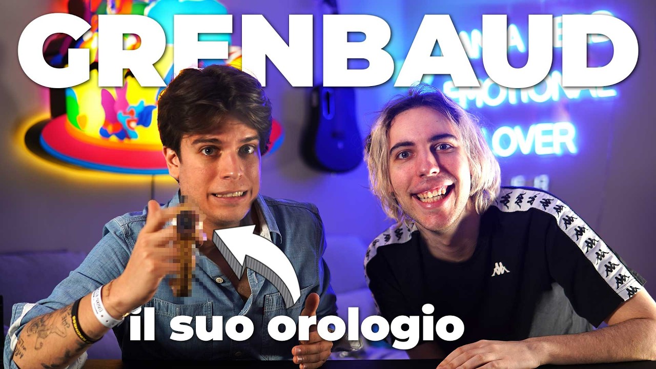 GRENBAUD ODIA GLI OROLOGI (un disastro)