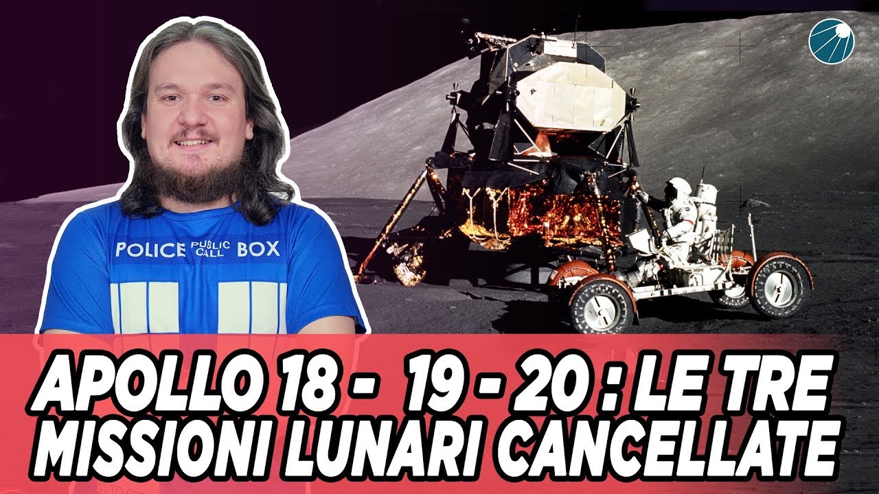 Apollo 18, 19 e 20 , le missioni lunari cancellate.