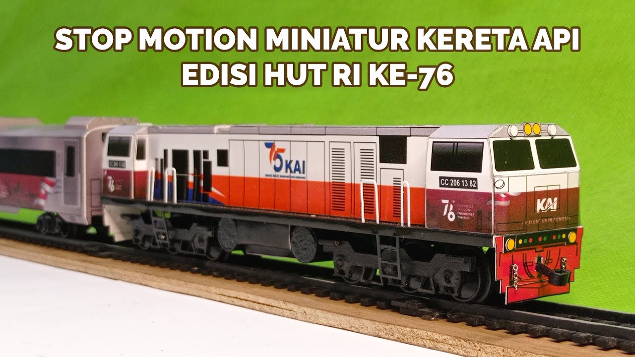 Stop Motion Miniatur Kereta #2 - Spesial HUT RI Ke-76