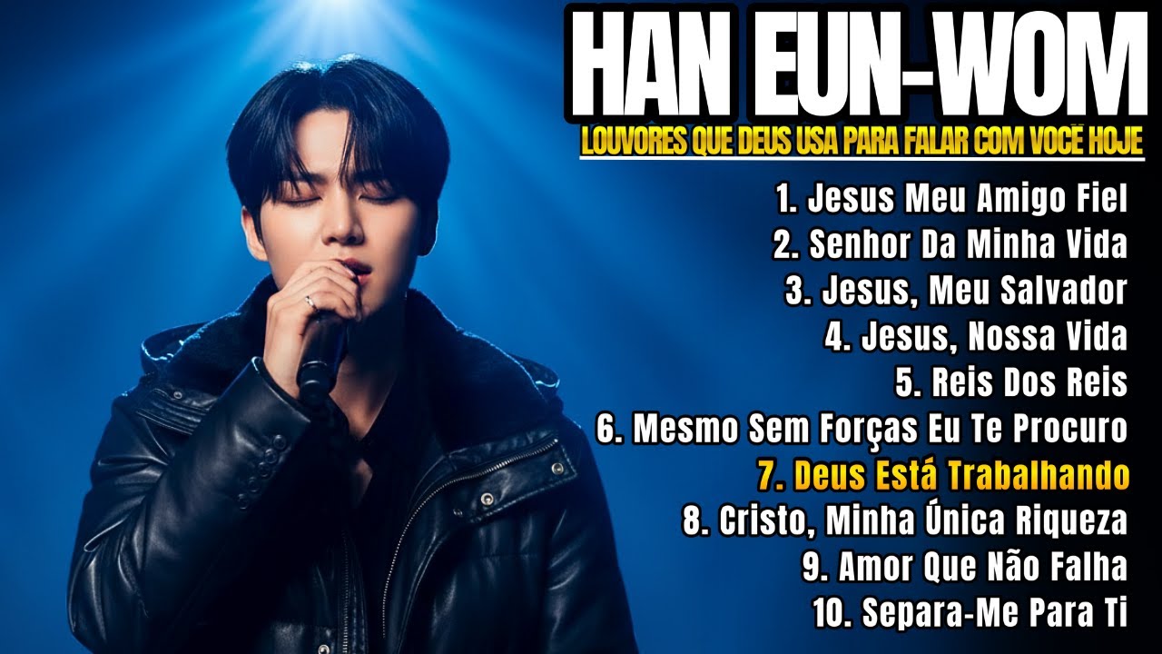 ❤️HAN EUN WOM 2026 | 10 MÚSICAS DE LOUVOR PARA RENOVAR AS FORÇAS