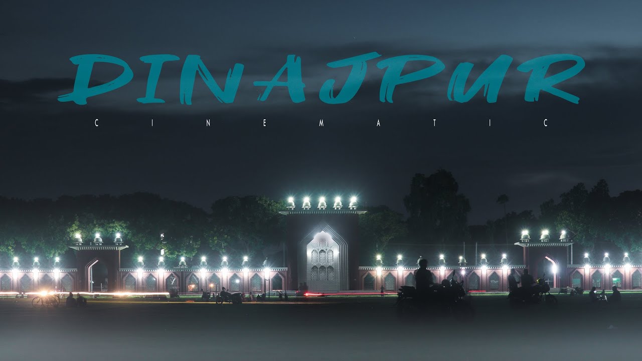Dinajpur cinematic video 2022