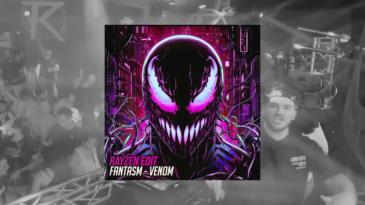 Fantasm  - Venom (RAYZEN Rawtempo Edit)