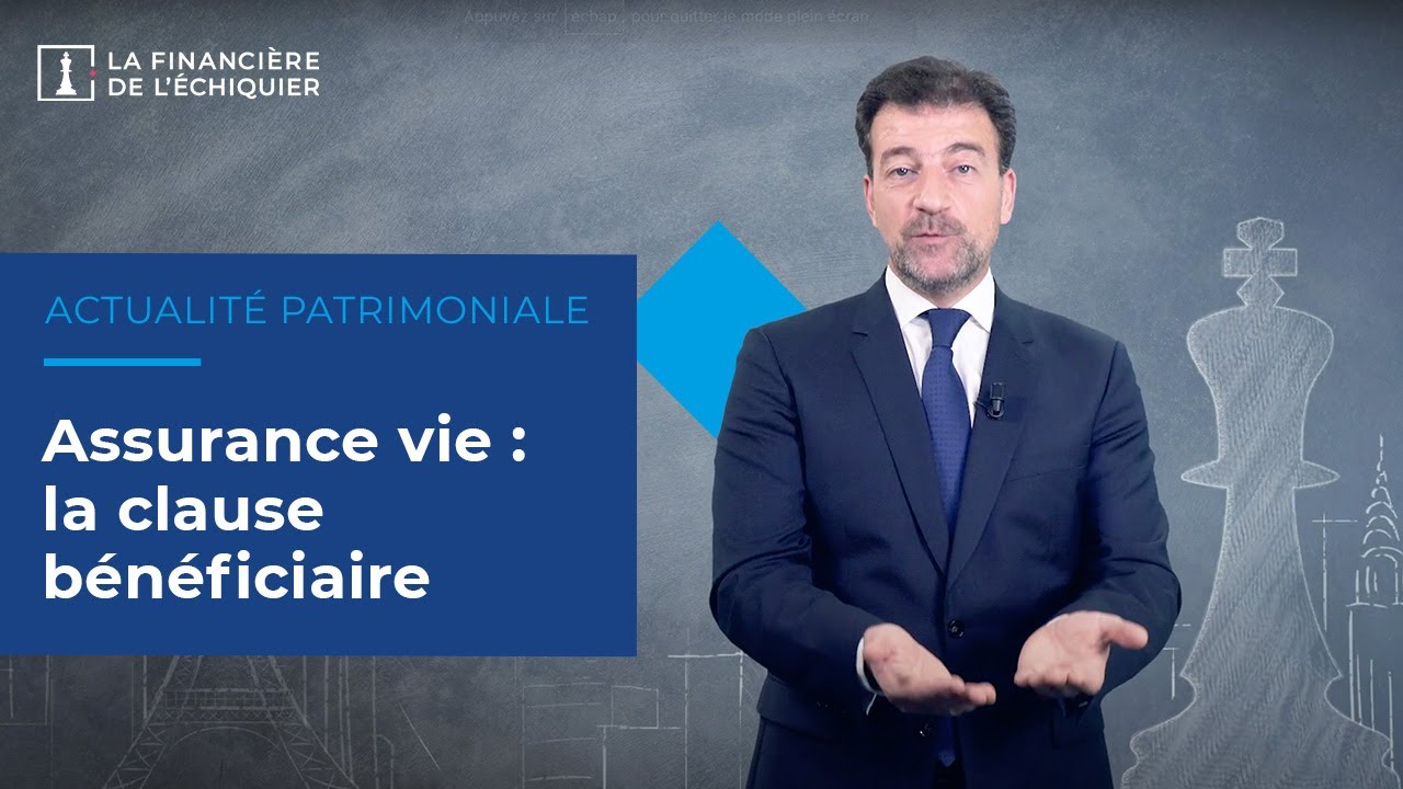 Assurance vie : pourquoi vérifier la rédaction de la clause bénéficiaire ?