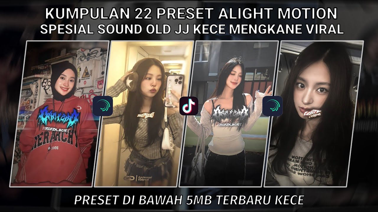 KUMPULAN 22 PRESET JJ ALIGHT MOTION SPESIAL SOUND OLD JJ KECE MENGKANE VIRAL | PRESET DI BAWAH 5 MB