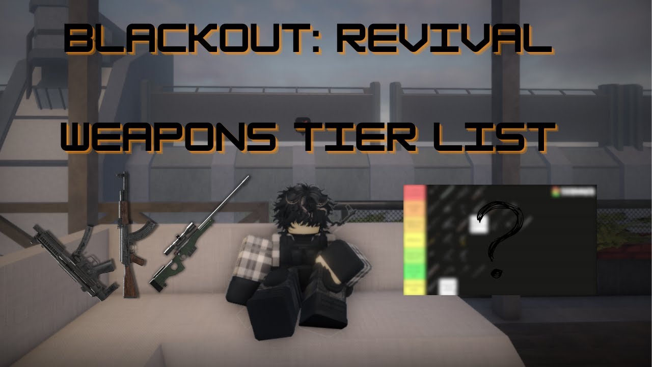 BLACKOUT REVIVAL - Weapons Tier List