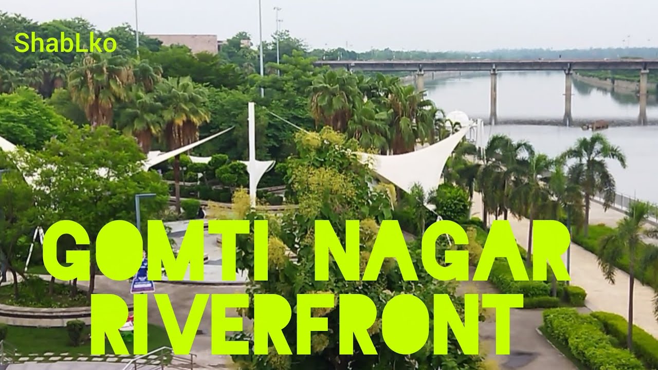 Gomti Nagar Riverfront | Lucknow @shablko
