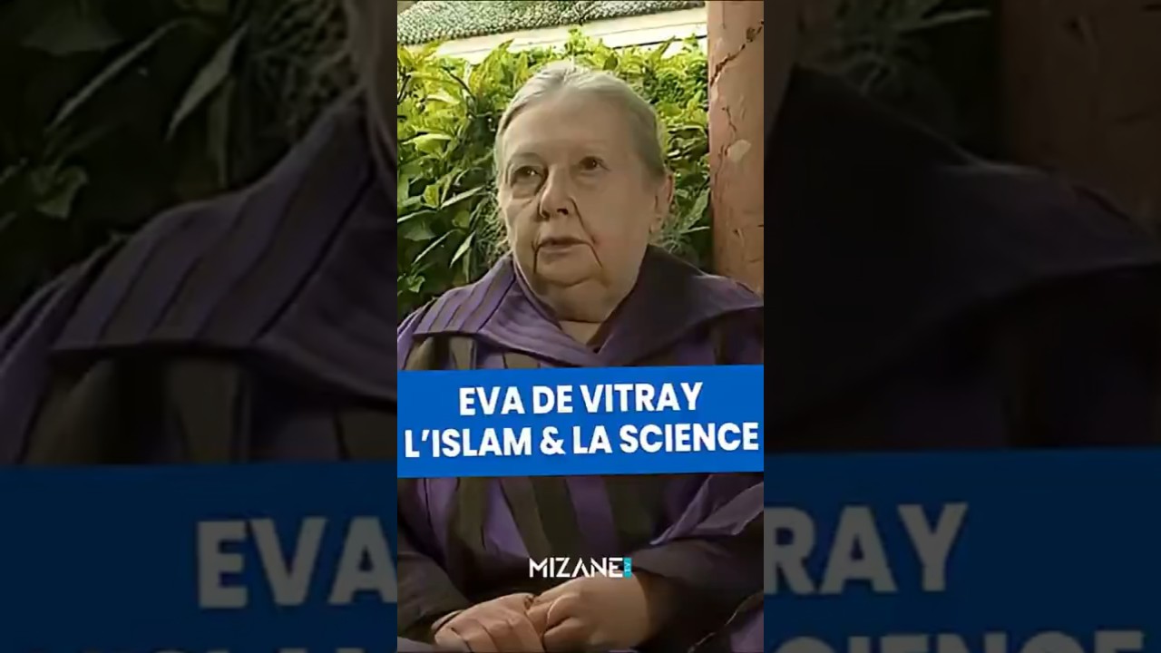 Eva de Vitray : l'islam et la science