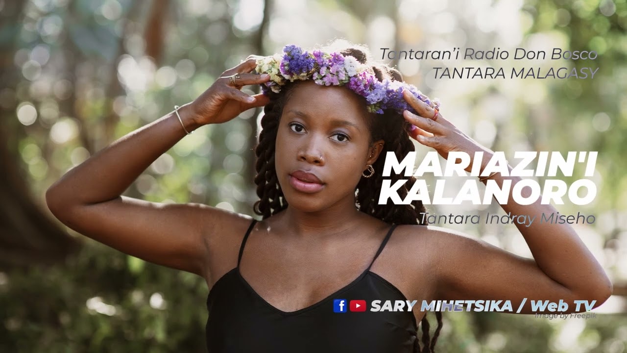 Tantara Malagasy - MARIAZIN'I KALANORO (Tantaran'ny Radio Don Bosco) Tantara indray miseho