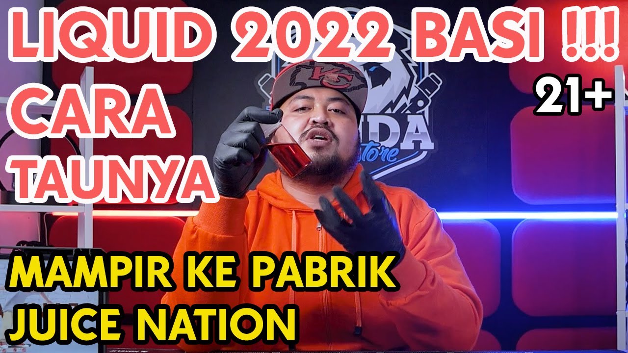 LIQUID BASI ??? MAMPIR KE PABRIK CANGGIH JUICENATION COMPANY