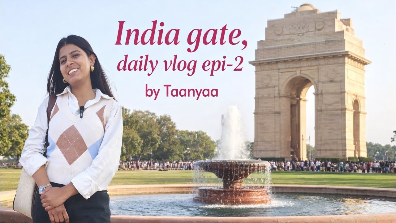 India gate vlog|| Daily vlog epi-2|| Travel vlog|| Delhi Tour by Taanyaa 🤍🌷🦢
