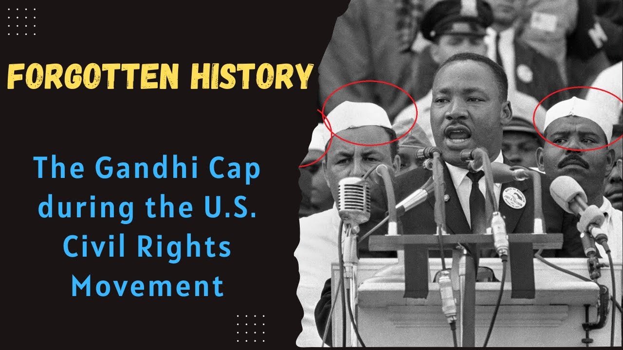 Forgotten History - The Gandhi Cap during the U.S. Civil Rights Movement