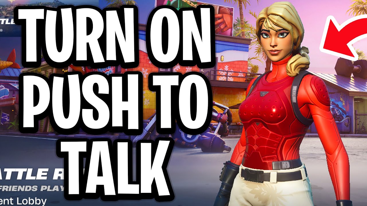 How To Turn On Push To Talk in Fortnite Chapter 7 - Full Guide