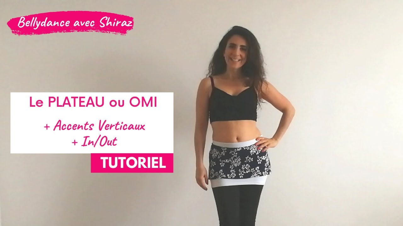 TUTORIEL GRATUIT - Mouvement Danse Orientale Le Plateau ou Omi