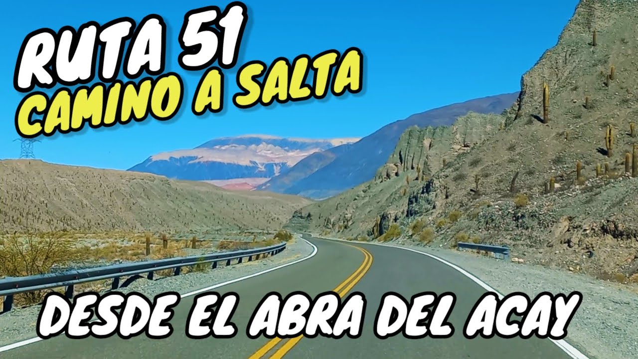 BAJANDO POR RUTA 51 a Salta desde el Abra del Acay 5000 MSNM. Camping en Campo Quijano