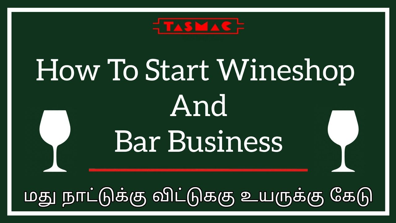 How to start tasmac wineshop and Bar business | High profitable business ideas | Tamil Biz Talks