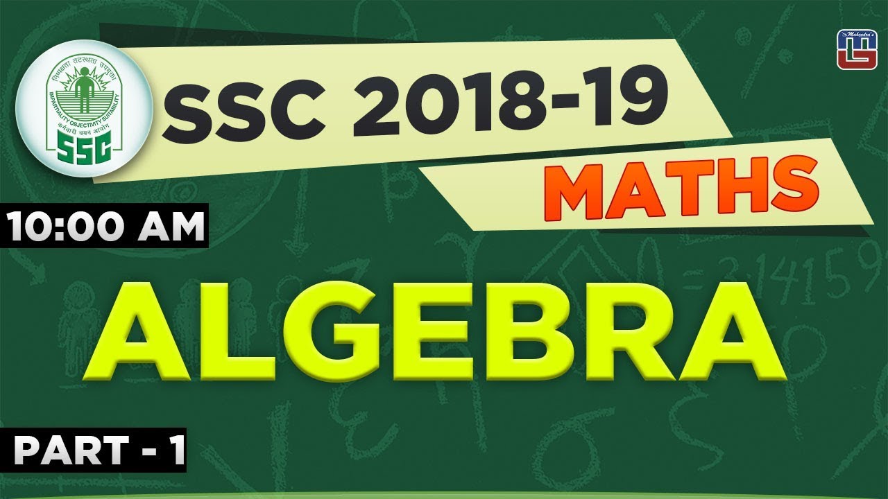 Algebra | Part 1 | SSC  2018 - 19 | Maths | 10:00 AM