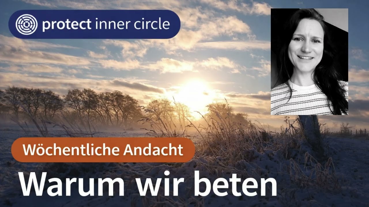 Andacht - Warum wir beten (Januar 3/4)