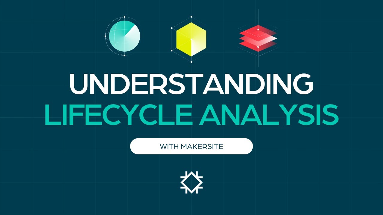 Understanding Cradle to Grave Lifecycle Assessments | Makersite