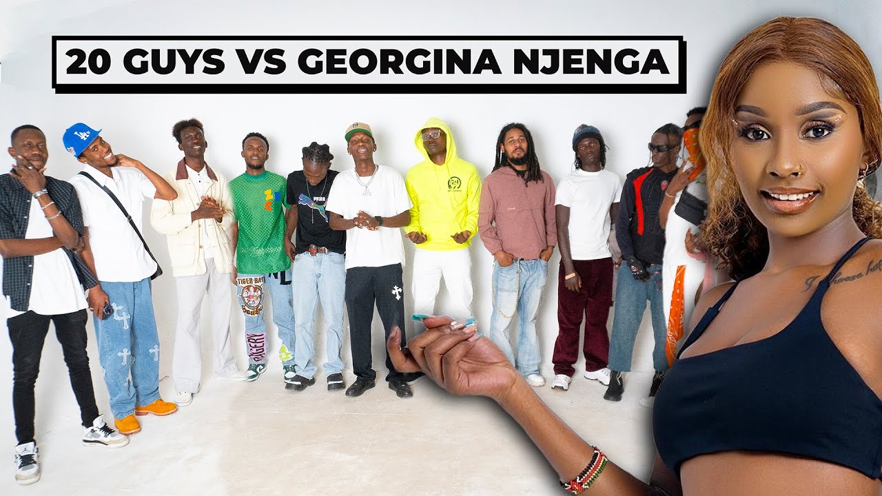 20 GUYS VS 1 INFLUENCER: GEORGINA NJENGA @GeorginaNjenga