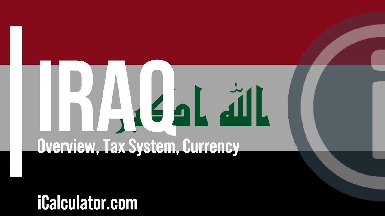 Iraq Tax System - A Brief Overview