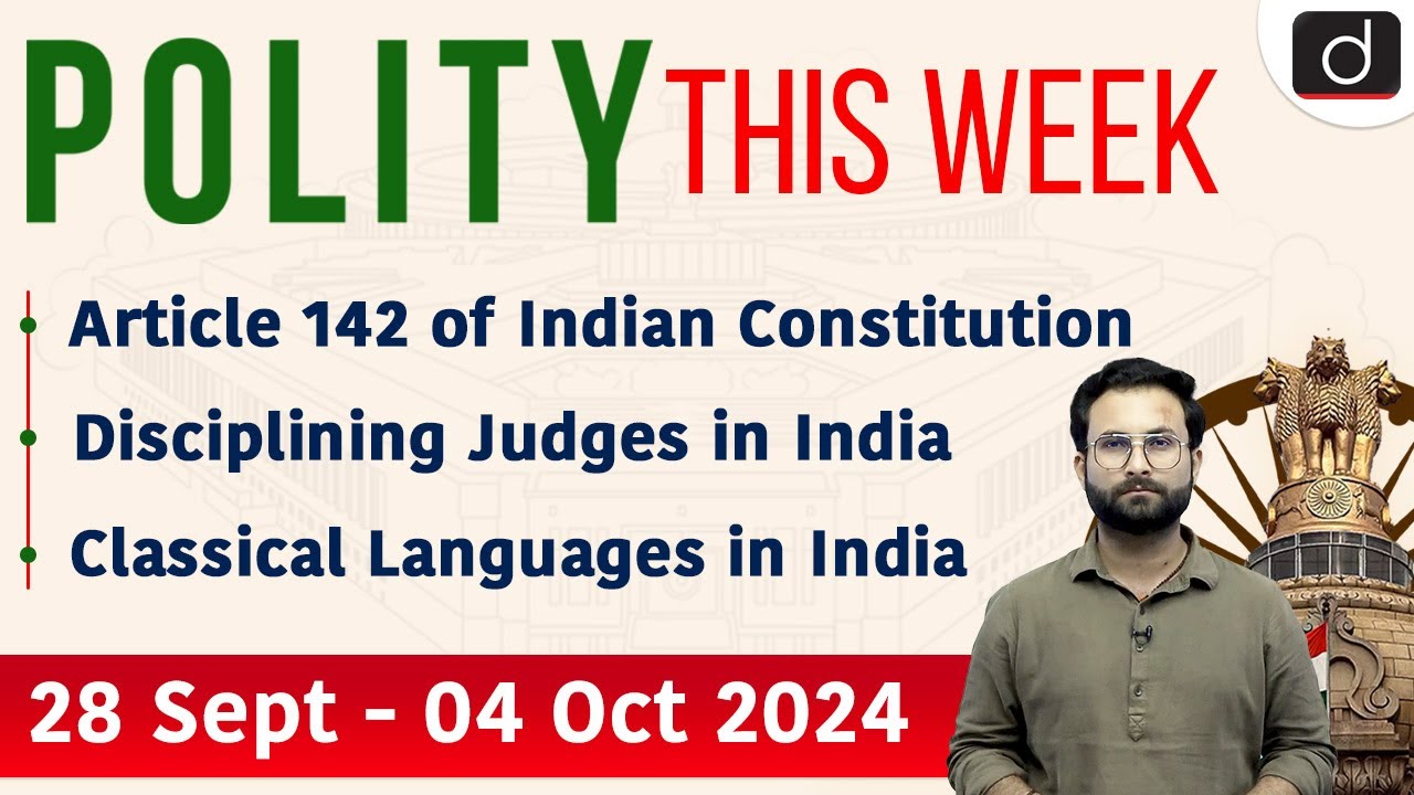 Disciplining Judges in India | Classical Language Status | Article 142 | CBI | ED | Polity This Week