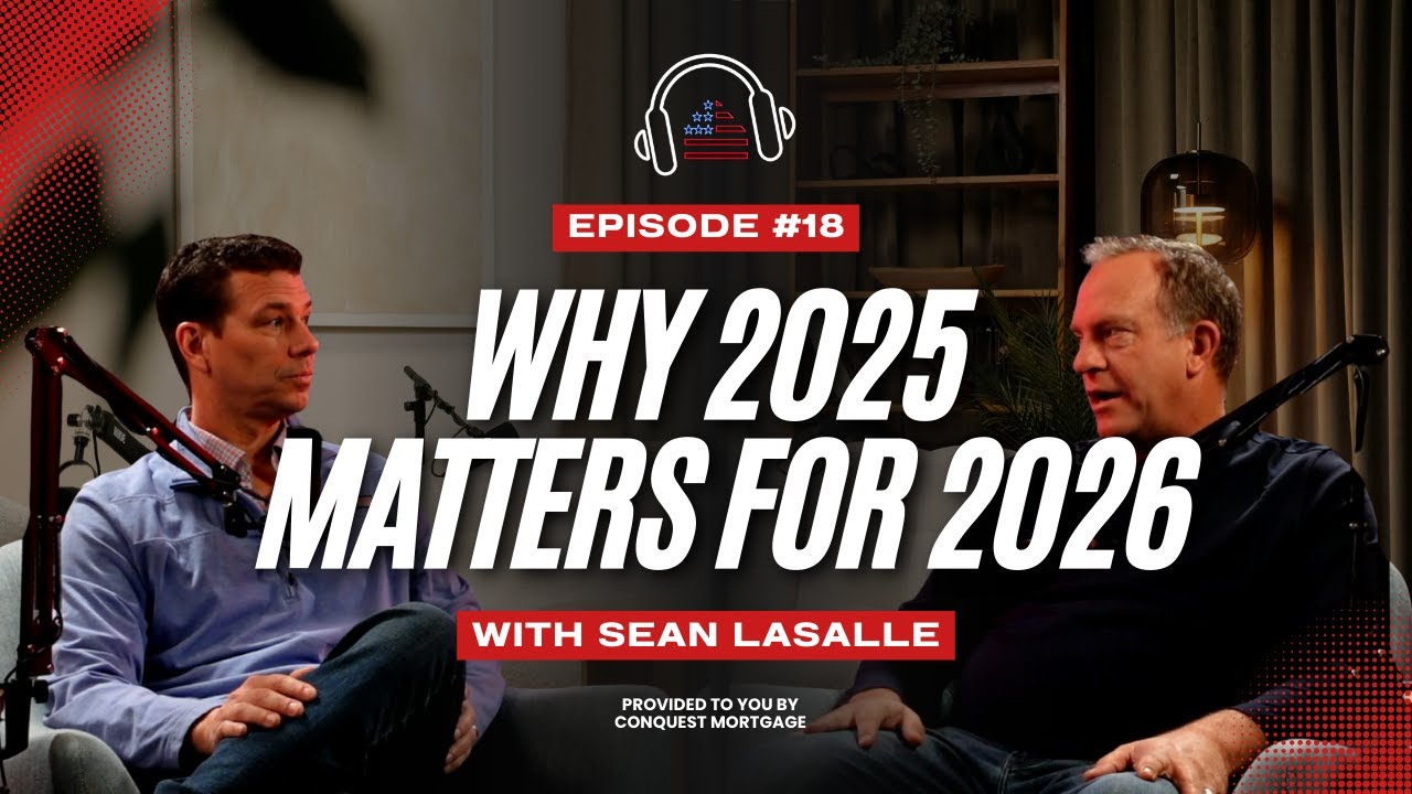 Why 2025’s Market Matters More Than Ever for 2026  | Mortgage Celebrities