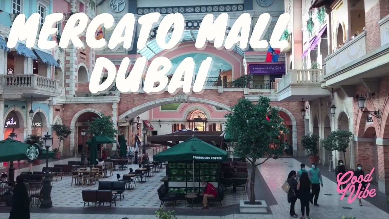 MERCATO SHOPPING MALL DUBAI TOUR - JUMEIRAH ROAD | NELLEYOOO