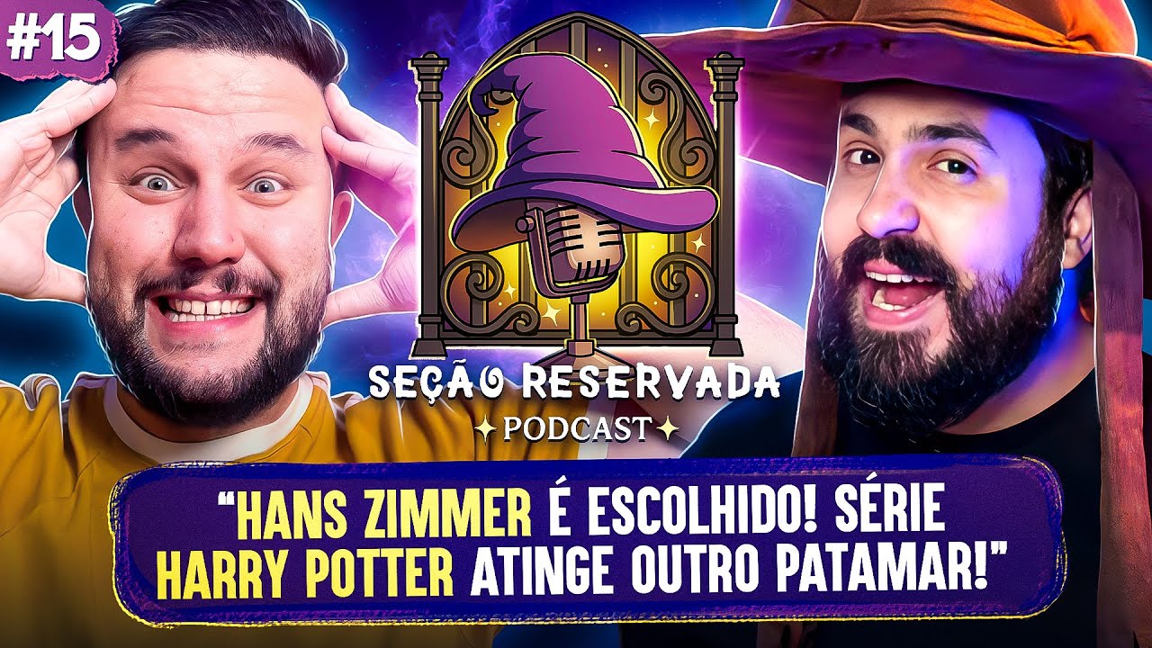 EXPECTATIVAS PARA A NOVA TRILHA SONORA DA SÉRIE HARRY POTTER | SEÇÃO RESERVADA #15