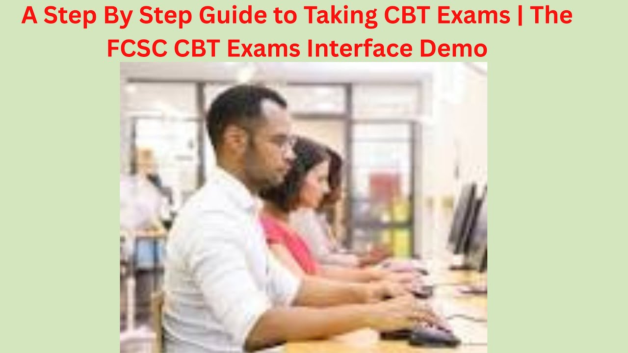 Пошаговое руководство по сдаче экзаменов CBT | Компьютерный интерфейс экзамена FCSC.