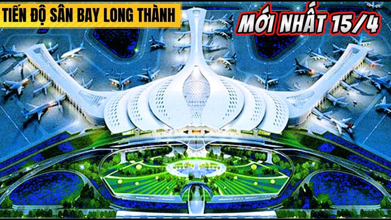CẬP NHẬT TIẾN ĐỘ S&Acirc;N BAY LONG TH&Agrave;NH NG&Agrave;Y 15/4 MỚI NHẤT