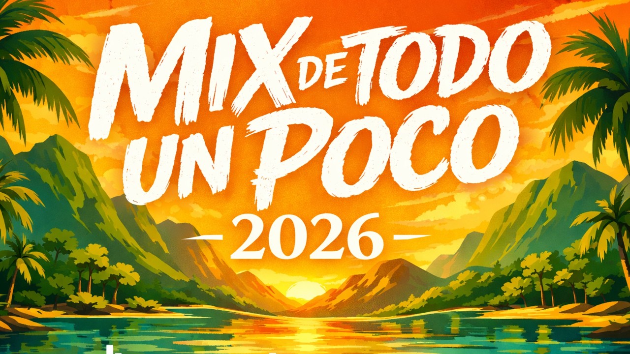Mix De Todo Un Poco 2026🎉 La Mejor Musica Variada 2026 Para Escuchar De Todo En Este Verano