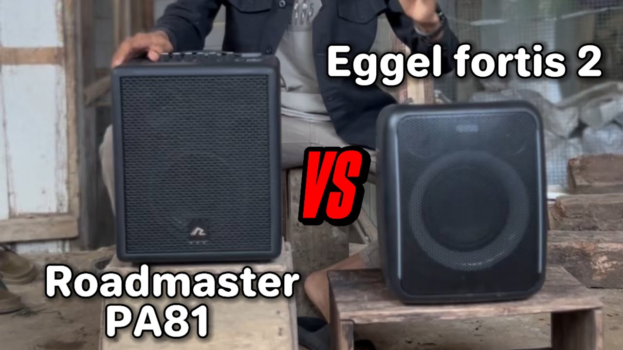 EGGEL FORTIS 2 VS ROADMASTER PA81 mana yang lebih bagus? #battlesound