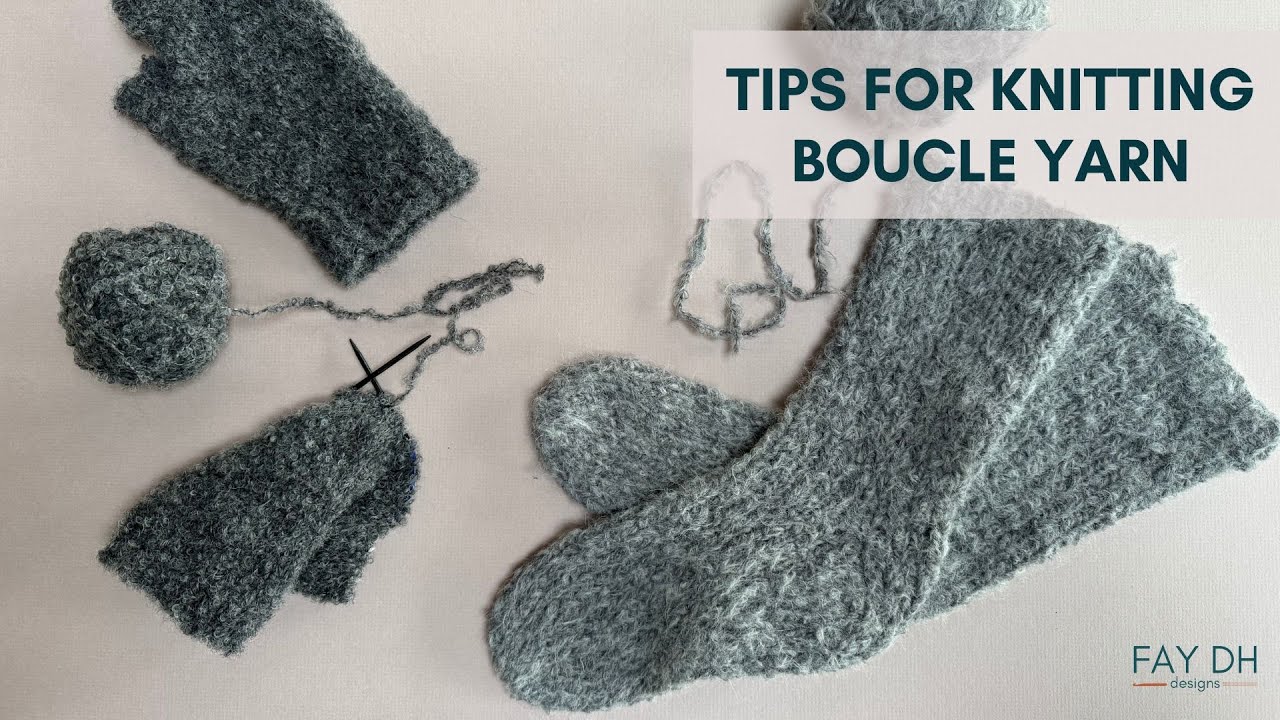 Quick Tips - Knitting with Boucle Yarn