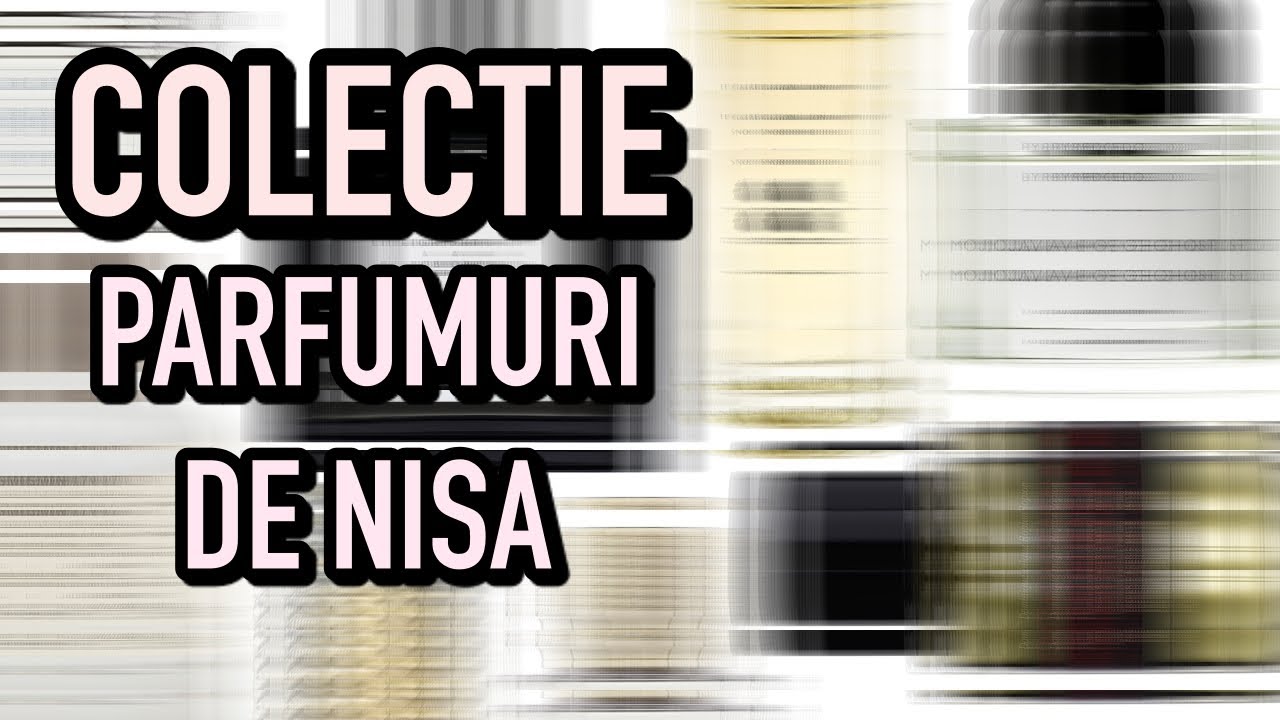 Colectia mea de PARFUMURI DE NISA 2019 | 80 de sticle de parfum! | Niche Perfume Collection | Review