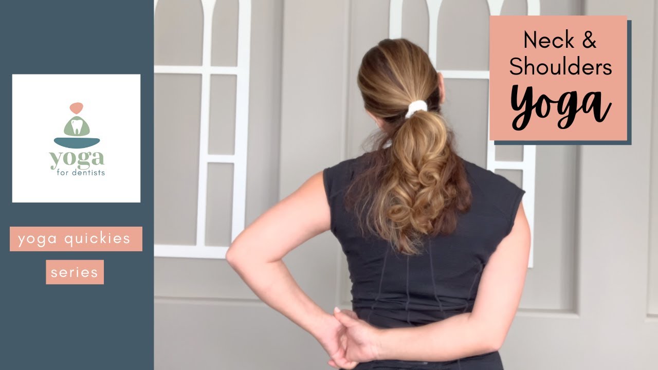Neck and Shoulder Yoga | Yoga for Dentists