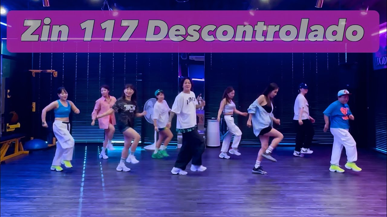 ZIN117 │ 진볼륨117 │ Descontrolado │ Pop │ 데이비드줌바 │ DAVID ZUMBA STUDIO