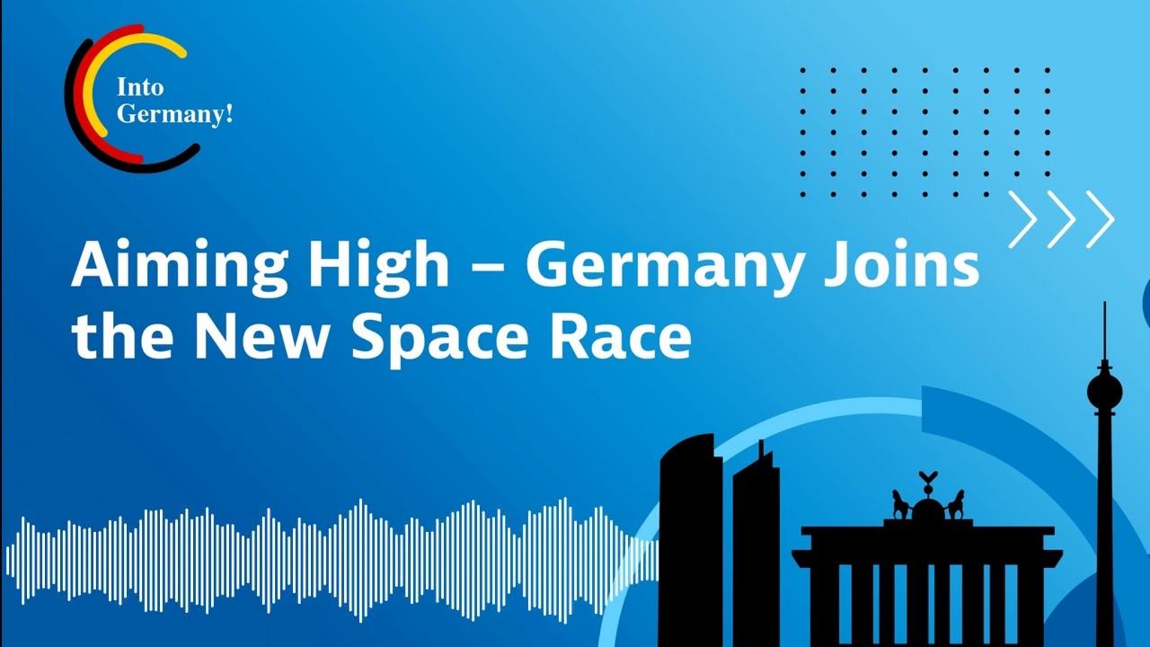 Aiming High: Germany Joins the New Space Race