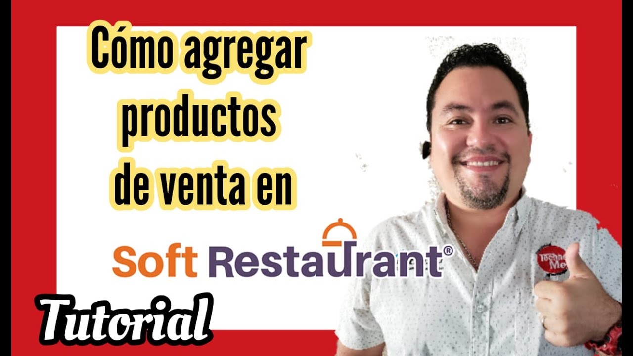 (TUTORIAL)🍔🥤 COMO AGREGAR PRODUCTOS de venta en SOFT RESTAURANT [2021]