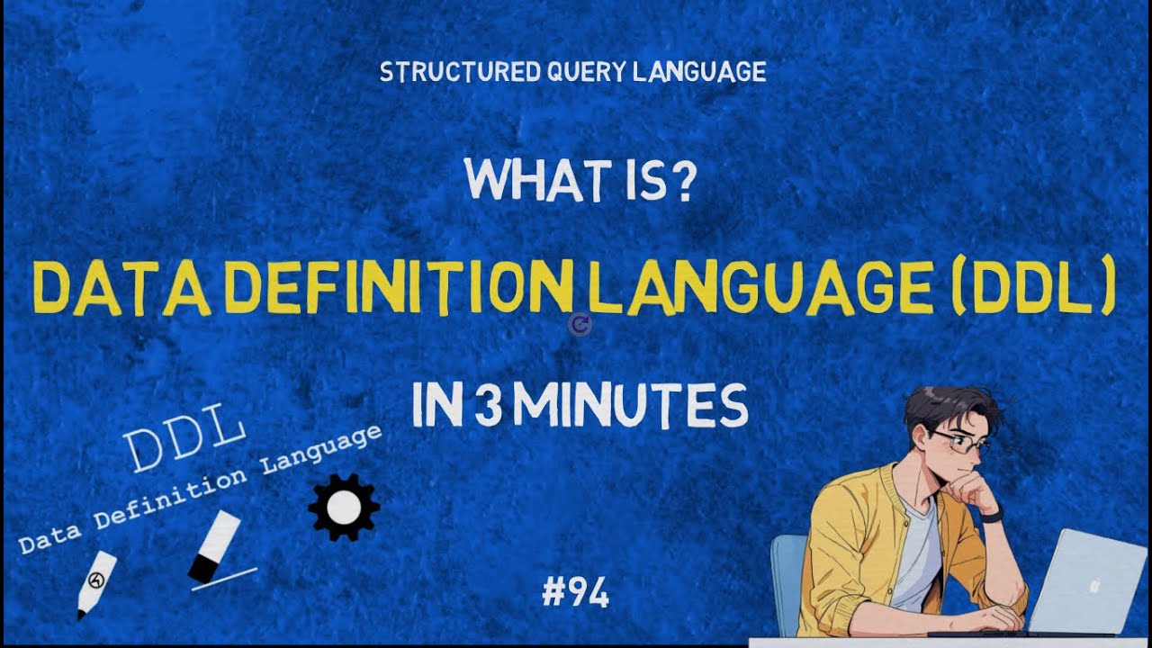 What is Data Definition Language (DDL) in SQL? | IN 3 MINUTES | Definition | Applications