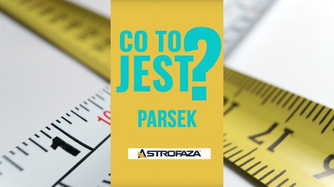 Co To Jest - Parsek #34
